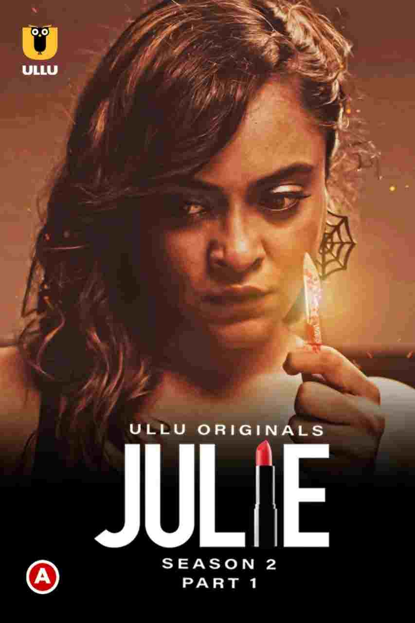 Julie Season 2 Part 1 2022 Ullu Original 12582 Poster.jpg